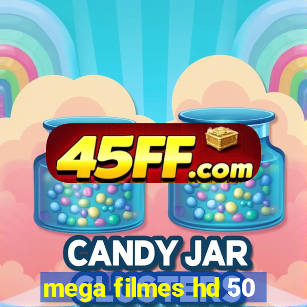 mega filmes hd 50